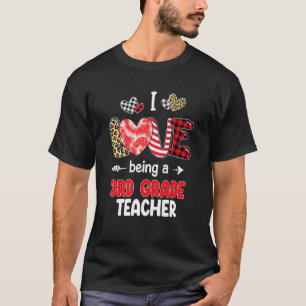 I Love Being A 3rd Grade Teacher Valentines School T-Shirt