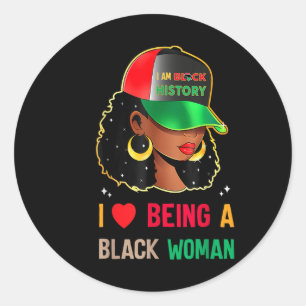 I Love Being A Black Woman Black History Month  Classic Round Sticker