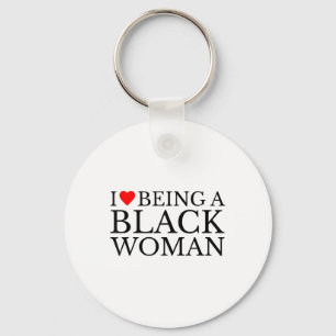 I Love Being A Black Woman Pizazz (1) Key Ring