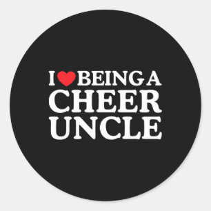 I Love Being A Cheer Uncle Cheerleading Matching F Classic Round Sticker