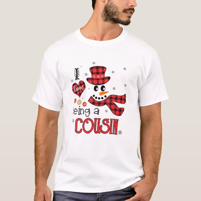 I Love Being A Cousin Snowman Funny Family Christm T-Shirt (Front)