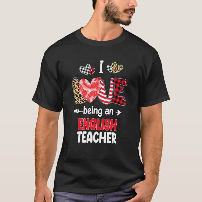 I Love Being A English Teacher Valentines School V T-Shirt (Front)