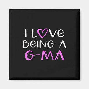 I Love Being A G-ma Cute Cool Gma Magnet
