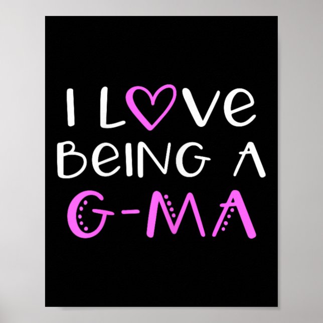 I Love Being A G-ma Cute Cool Gma  Poster (Front)