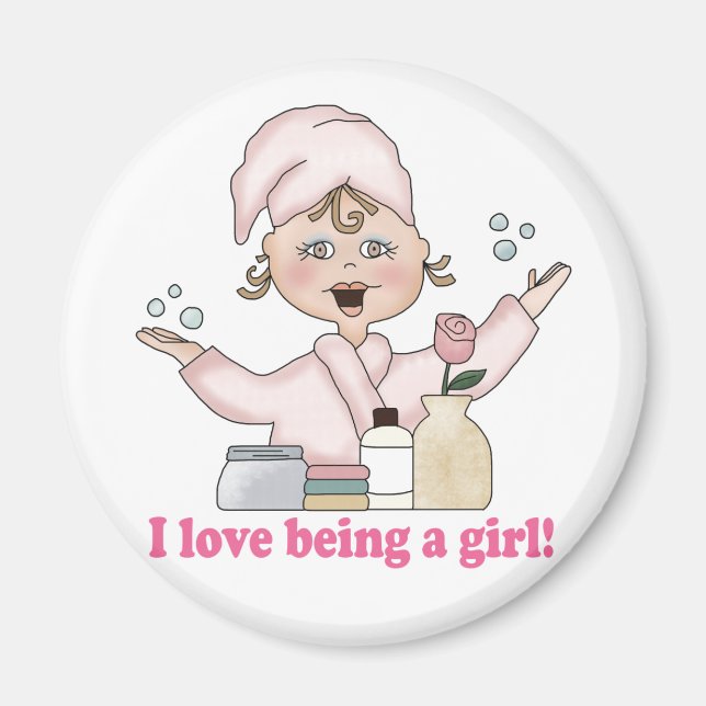 I Love Being A Girl Magnet (Front)