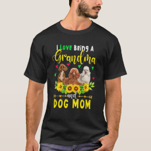 I Love Being A Grandma And Dog Mum Poodle Dogs Sun T-Shirt