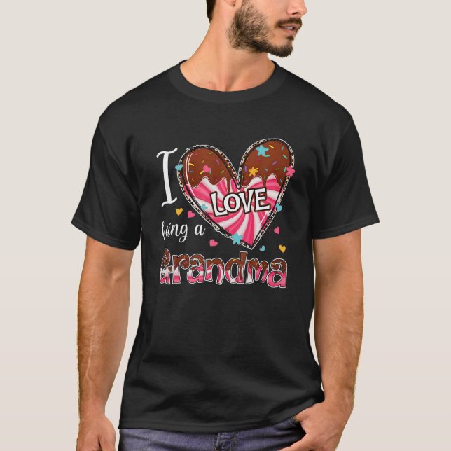 I Love Being A Grandma Happy Valentine's Day Gifts T-Shirt (Front)