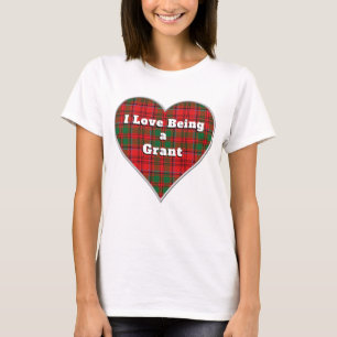I Love Being a Grant Clan Tartan Plaid Heart T-Shirt