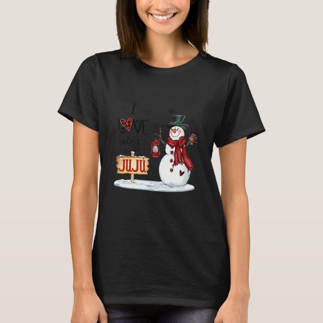 I Love Being A Juju Snowman Christmas Cute Grandma T-Shirt (Front)