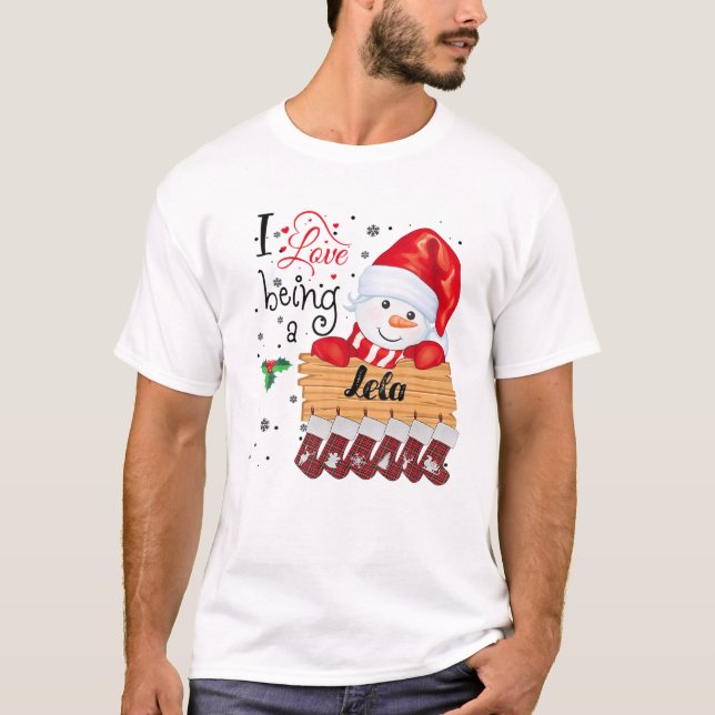 I Love Being A Lela Snowman Family Christmas Xmas T-Shirt (Front)