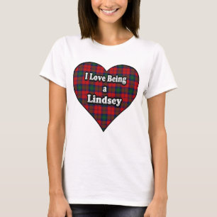 I Love Being a Lindsey Clan Lindsay Tartan T-Shirt