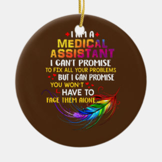 I love being a Medical Assistant Ceramic Ornament