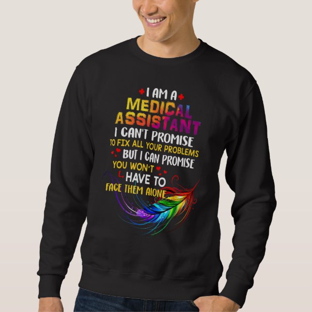 I Love Being A Medical Assistant Sweatshirt (Front)