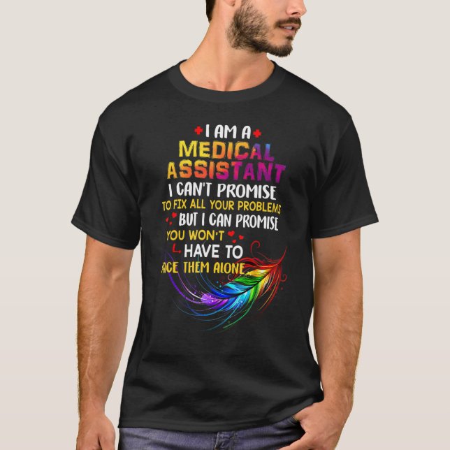 I Love Being A Medical Assistant T-Shirt (Front)