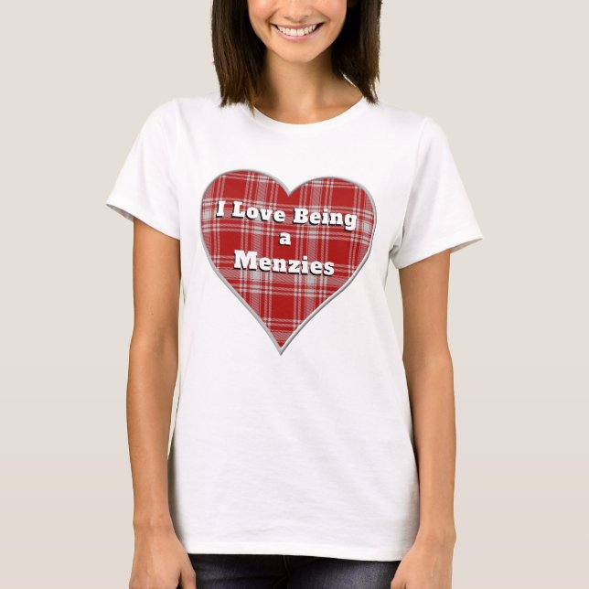 I Love Being a Menzies Clan Red Tartan Plaid Heart T-Shirt (Front)