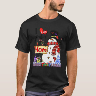 I Love Being A Mum Snowman Christmas Xmas T-Shirt