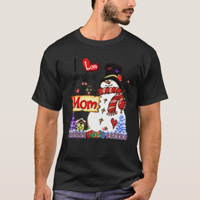 I Love Being A Mum Snowman Christmas  Xmas T-Shirt (Front)