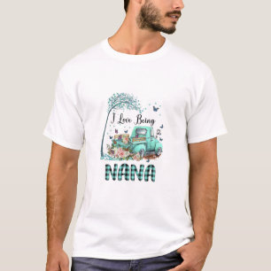 I Love Being A Nana For Our Amazing Nana Show Your T-Shirt
