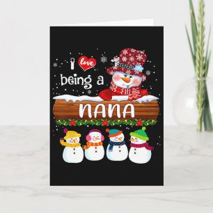 I Love Being A Nana Snowman Fun Merry Christmas Fo Card