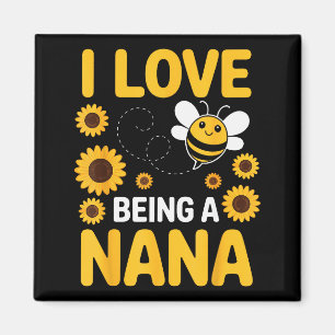 I Love Being A Nana Sunflower Bee Lover Funny Gran Magnet