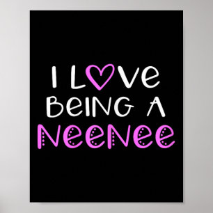 I Love Being A Neenee Cute Cool Nee-nee  Poster