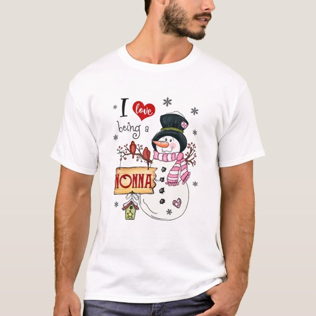 I Love Being A Nonna Snowman Christmas Funny Xmas T-Shirt (Front)
