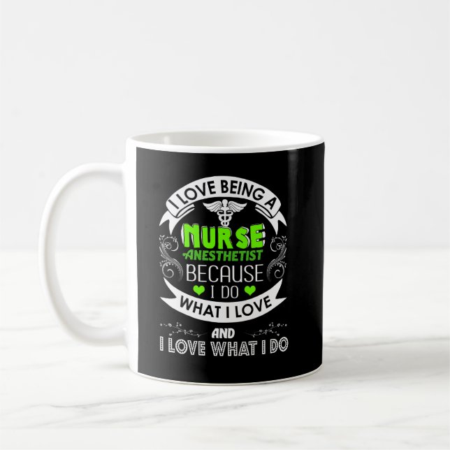 I Love Being A Nurse Anaesthetist (CRNA) Coffee Mug (Left)