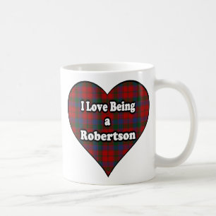 I Love Being a Robertson Clan Cup Mug