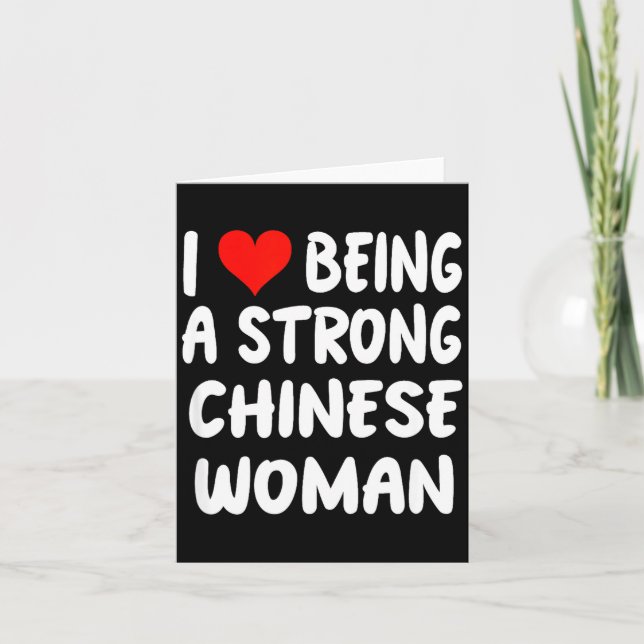 I Love Being A Strong Chinese Woman - Heart - Chin Card (Front)