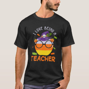 I Love Being A Teacher Halloween Costumes Men Wome T-Shirt