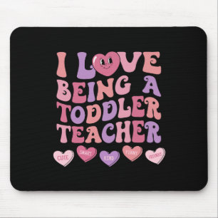 I Love Being A Toddler Teacher Valentine's Day Hea Mouse Pad