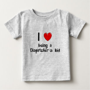 I love being an Dispatcher's Kid T-Shirt