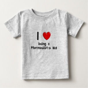 I love being an Pharmacist's Kid T-Shirt