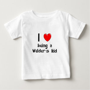 I love being an Welder's Kid T-Shirt