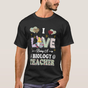 I Love Being Biology Teacher Easter Day Teacher T-Shirt