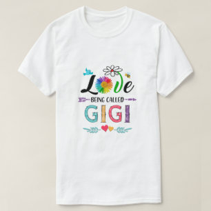 I Love Being Called Gigi Daisy Flower Mothers Day T-Shirt