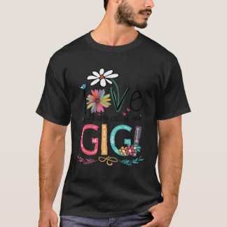 I Love Being Called Gigi T-Shirt