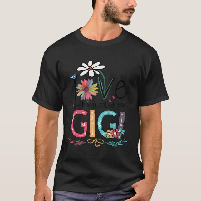 I Love Being Called Gigi T-Shirt (Front)