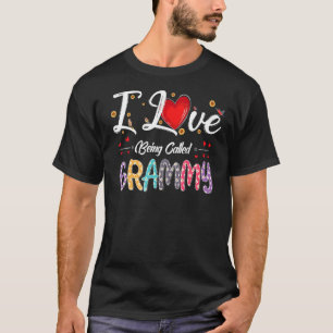 I Love Being Called Grammy Heart  Mothers Day Wome T-Shirt