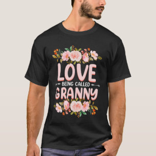 I Love Being Called Granny Sunflower Quote Grandma T-Shirt