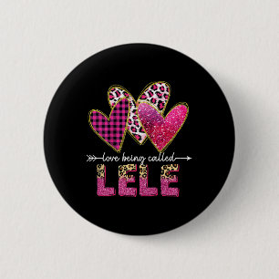 I Love Being Called Lele Grandma Valentine Mothers 6 Cm Round Badge