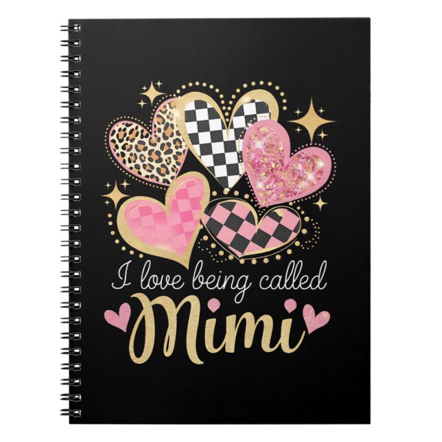 I Love Being Called Mimi Grandma Mum Mother’s Day Notebook (Front)
