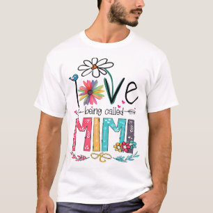 I Love Being Called Mimi Grandma Nana Gigi Lover T-Shirt