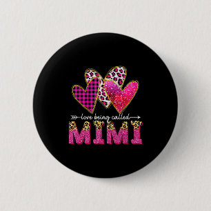 I Love Being Called Mimi Grandma Valentine Mothers 6 Cm Round Badge