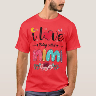 I Love Being Called Mimi Nana Gigi Grandma Lover F T-Shirt