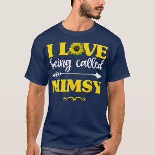 I Love Being Called Mimsy Sunflower Shirt, Fun Mot T-Shirt