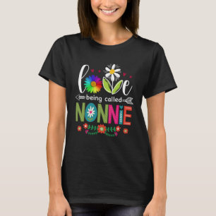 I Love Being Called Nonnie Grandma Cute Mother s D T-Shirt