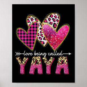 I Love Being Called Yaya Grandma Valentine Mothers Poster