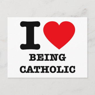 I Love Being Catholic Postcard