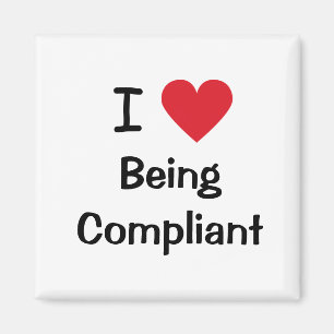 I Love Being Compliant Compliance Office Innuendo Magnet